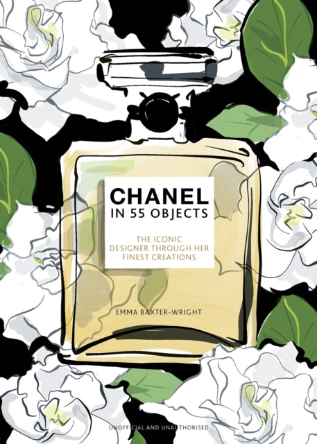 Book cover of: Chanel in 55 Objects. By: Emma Baxter-Wright