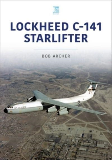 Book cover of: Lockheed C-141 Starlifter. By: Bob Archer