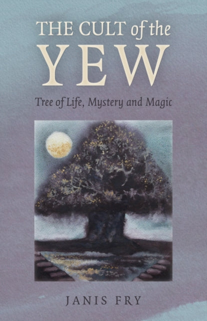 Book cover of: Cult of the Yew, The. By: Janis Fry