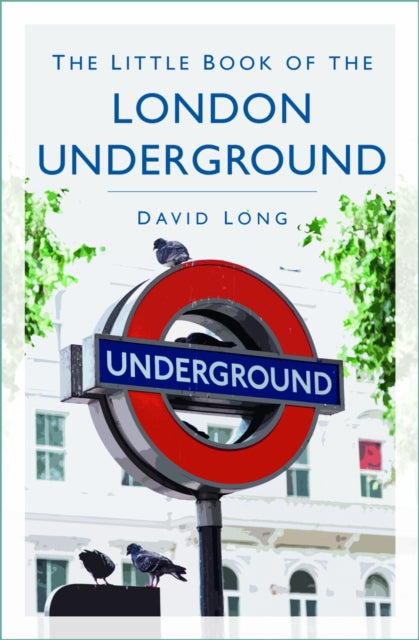 Book cover of: Little Book of the London Underground. By: David Long