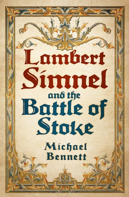 Book cover of: Lambert Simnel and the Battle of Stoke. By: Bennett, Michael J.