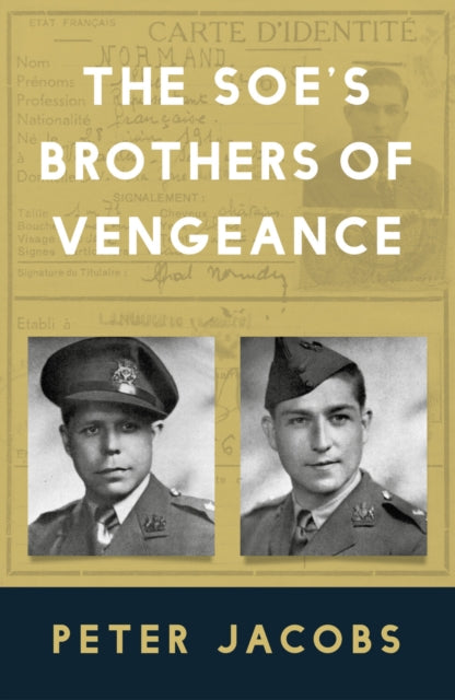 Book cover of: SOE's Brothers of Vengeance. By: Peter Jacobs