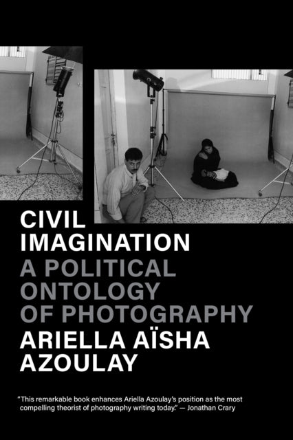 Book cover of: Civil Imagination. By: Ariella Azoulay