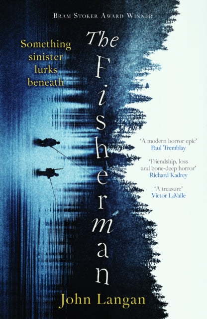 Fisherman, A chilling supernatural horror epic 9781804366493 John Langan