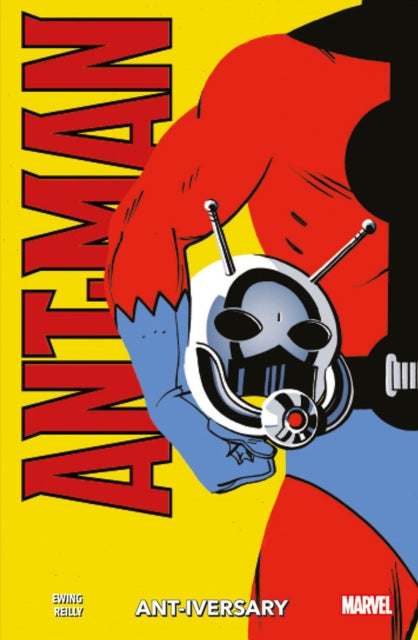 Book cover of: Ant-Man: Ant-Iversary. By: Al Ewing