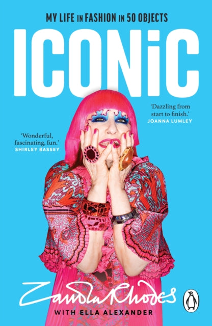 Iconic, My Life in Fashion in 50 Objects 9781804992944 Zandra Rhodes