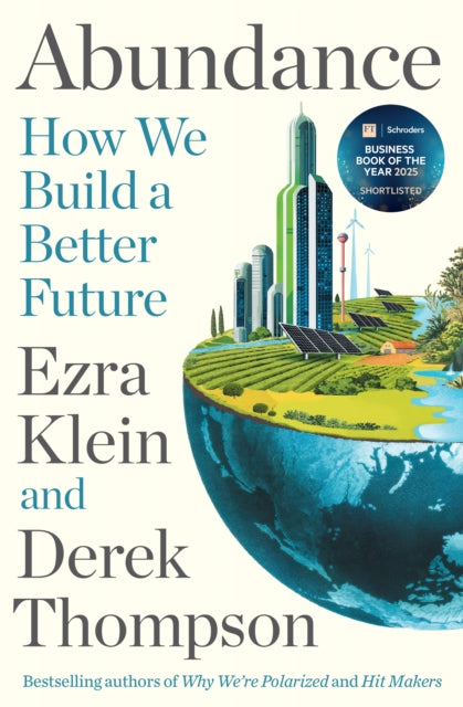 Abundance, THE INSTANT NEW YORK TIMES BESTSELLER: How We Build a Better Future 9781805226055 Ezra Klein