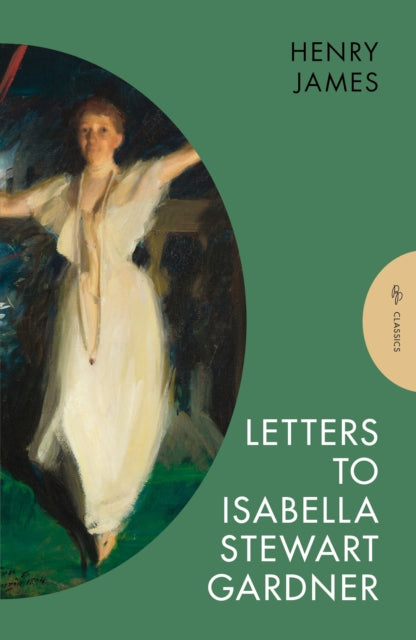 Book cover of: Letters to Isabella Stewart Gardner. By: Henry James