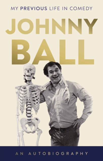 Johnny Ball - My Previous Life in Comedy 9781835741665 Johnny Ball
