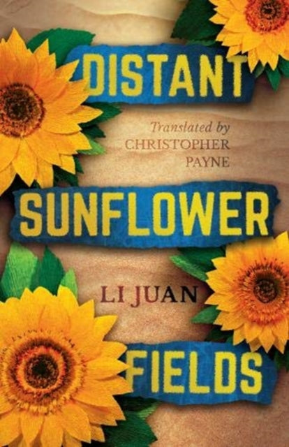 Book cover of: Distant Sunflower Fields. By: Juan Li