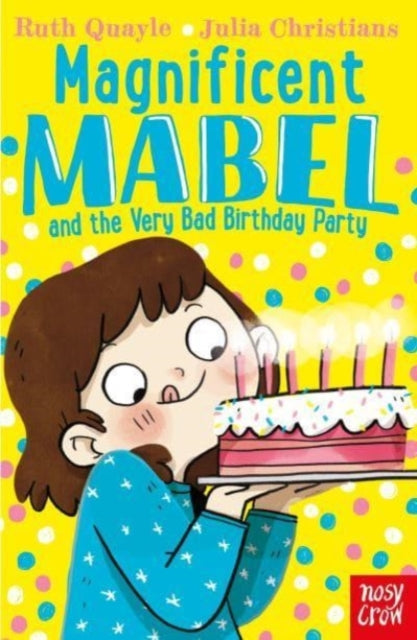 Book cover of: Magnificent Mabel and the Very Bad Birthday Party. By: QUAYLE, RUTH