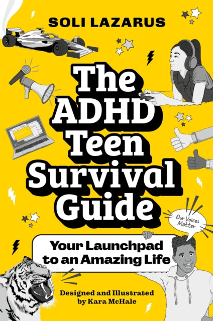 ADHD Teen Survival Guide, Your Launchpad to an Amazing Life 9781839976636 Soli Lazarus