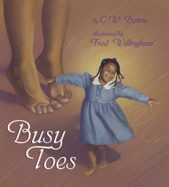 Book cover of: Busy Toes. By: C W Bowie