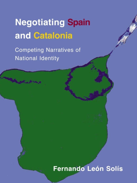 Book cover of: Negotiating Spain and Catalonia