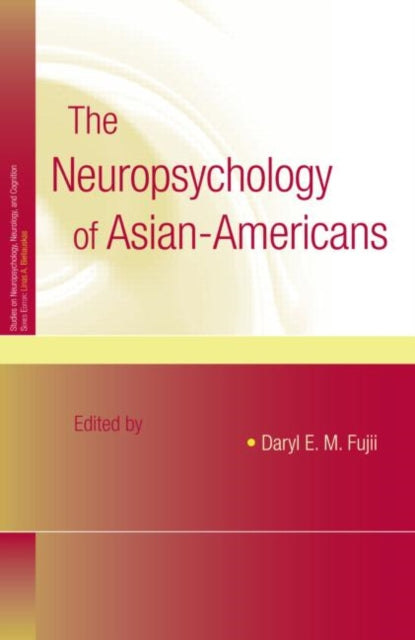Book cover of: Neuropsychology of Asian Americans. By: Daryl Fujii