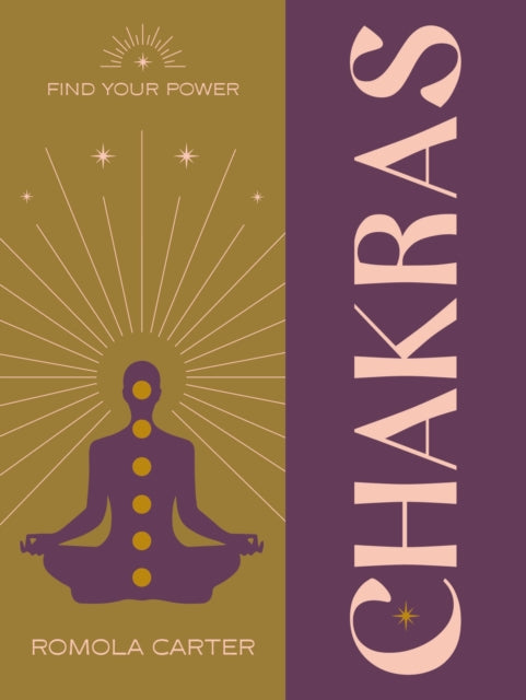 Book cover of: Find Your Power: Chakra. By: Romola Carter