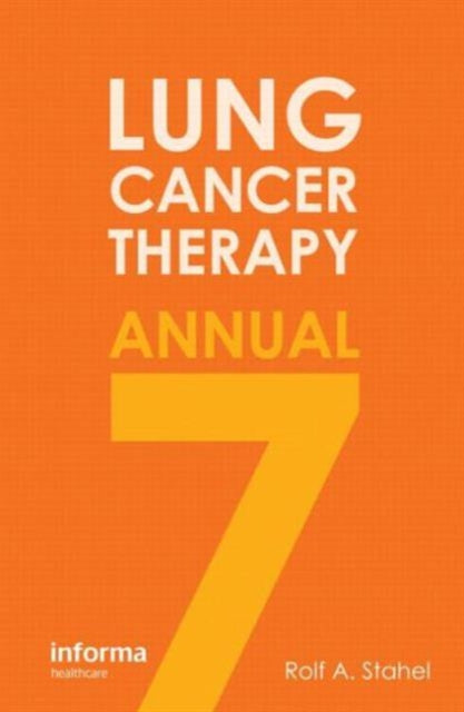 Book cover of: Lung Cancer Therapy Annual 7. By: H. Hansen Heine
