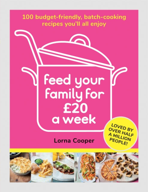 Book cover of: Feed Your Family For £20 a Week. By: Lorna Cooper