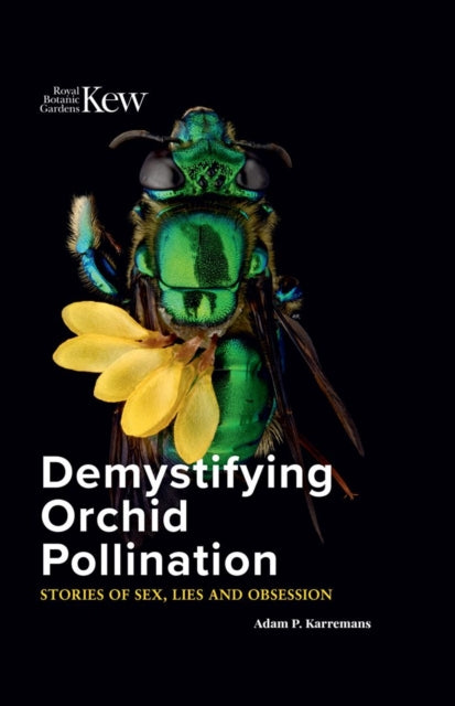 Book cover of: Demystifying Orchid Pollination. By: Adam P. Karremans