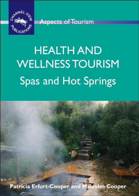 Book cover of: Health and Wellness Tourism. By: Patricia Erfurt-Cooper
