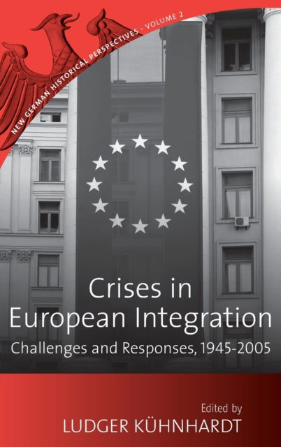Book cover of: Crises in European Integration