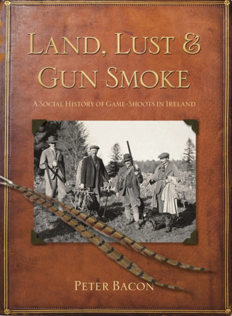 Book cover of: Land, Lust and Gun Smoke