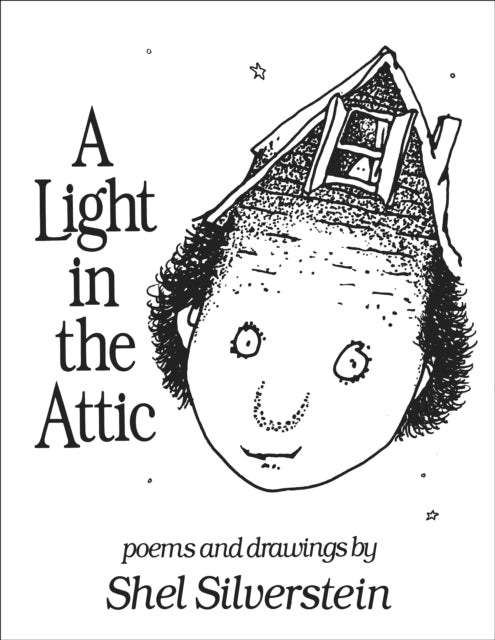 Book cover of: A Light in the Attic. By: Shel Silverstein