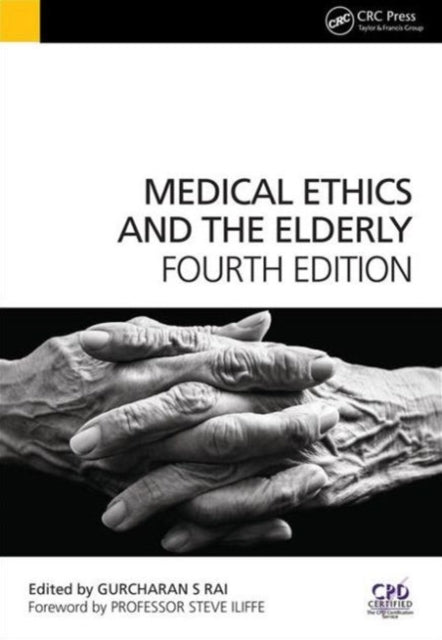 Book cover of: Medical Ethics and the Elderly. By: Gurcharan S. Rai