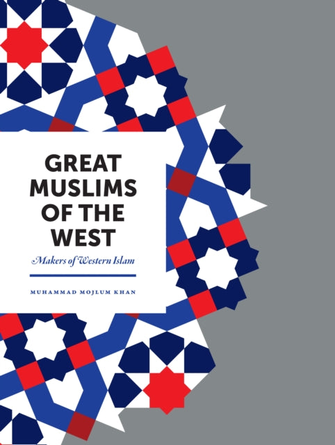 Book cover of: Great Muslims of the West. By: Muhammad Mojlum Khan
