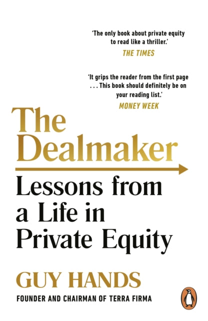 Dealmaker, Lessons from a Life in Private Equity 9781847940575 Guy Hands