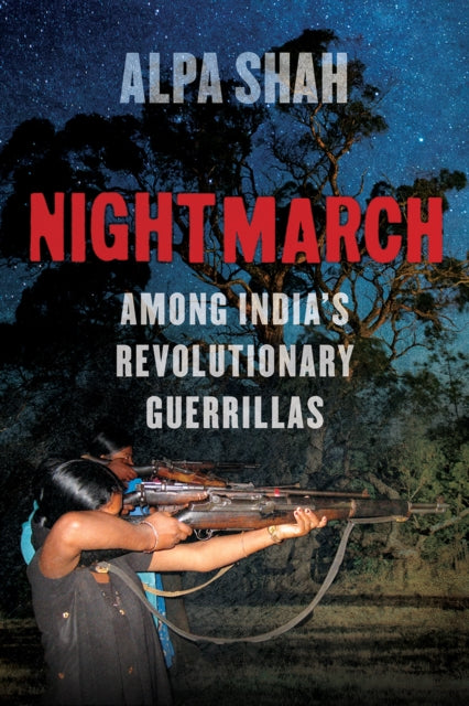 Book cover of: Nightmarch. By: Alpa Shah