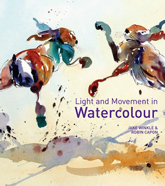 Book cover of: Light and Movement in Watercolour