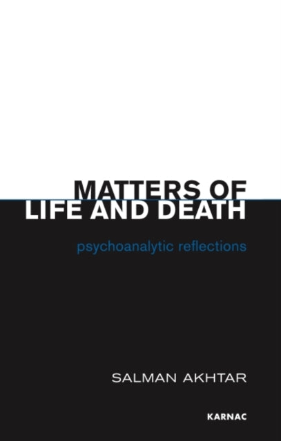 Book cover of: Matters of Life and Death. By: Salman Akhtar