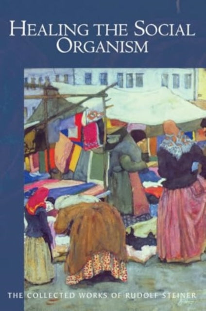 Book cover of: Healing the Social Organism