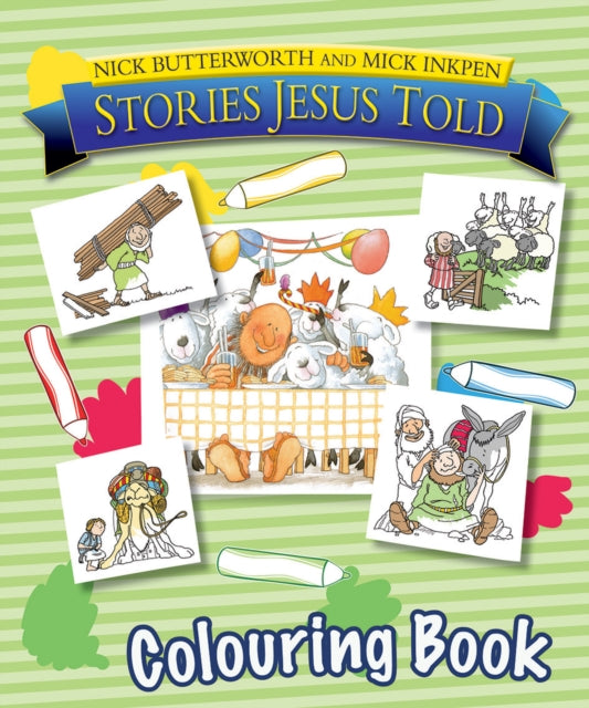 Book cover of: Stories Jesus Told Colouring Book. By: Nick Butterworth