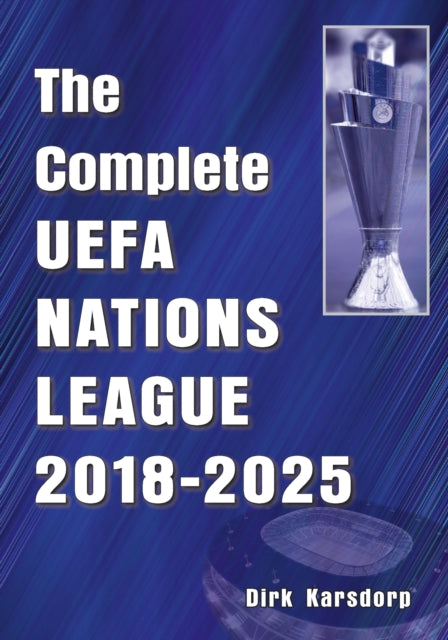 Book cover of: Complete UEFA Nations League 2018-2025