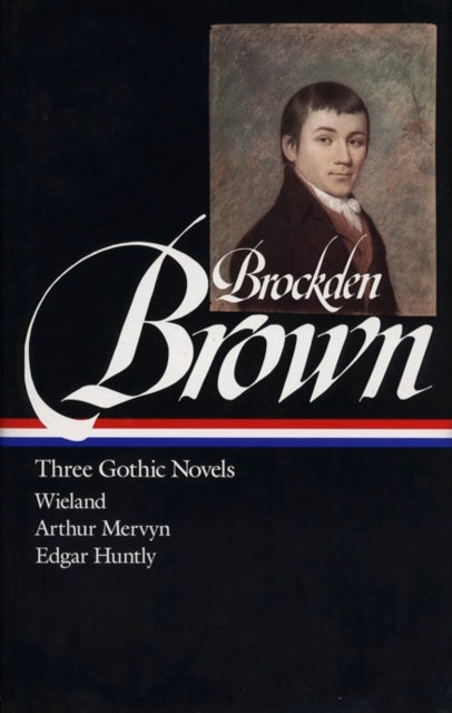 Book cover of: Charles Brockden Brown: Three Gothic Novels (LOA #103)
