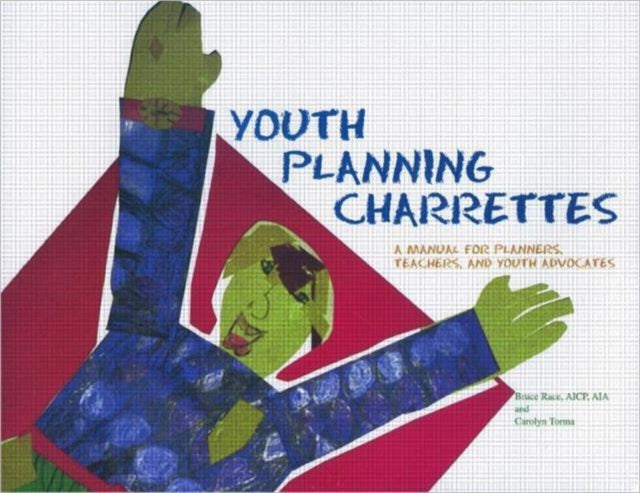 Book cover of: Youth Planning Charrettes. By: Bruce Race
