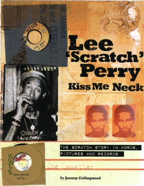 Book cover of: Lee Scratch Perry - Kiss Me Neck. By: Jeremy Collingwood