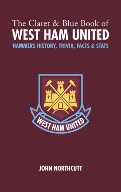 Book cover of: Claret and Blue Book of West Ham United