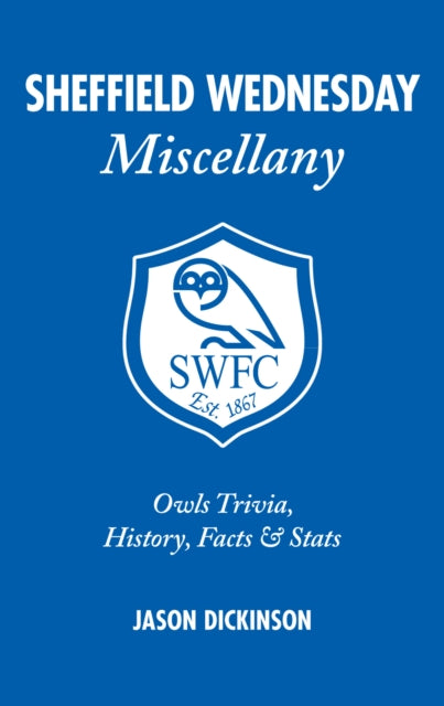 Book cover of: Sheffield Wednesday Miscellany