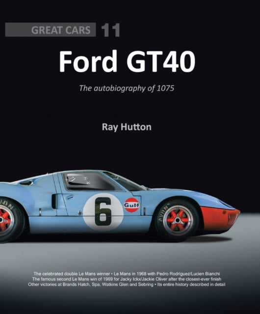 Book cover of: GT40 - The autobiography of 1075. By: Ray Hutton