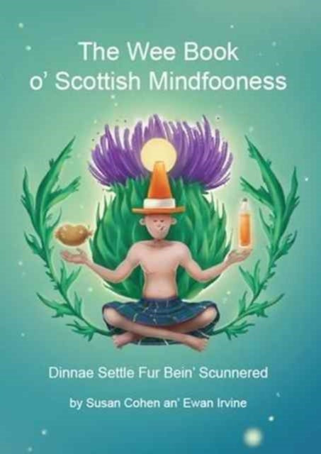 Book cover of: Wee Book O'Scottish Mindfooness. By: Cohen, S., Irvine, E.