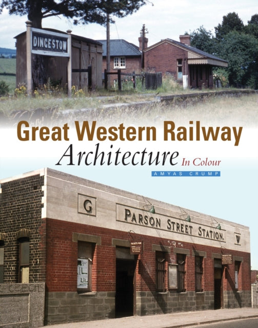 Book cover of: Great Western Railway Architecture Part 1