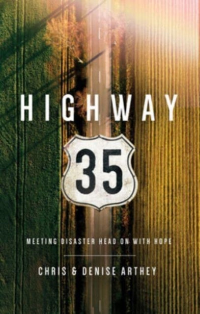 Book cover of: Highway 35. By: Chris And Denise Arthey