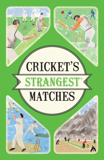 Book cover of: Cricket's Strangest Matches. By: Andrew Ward