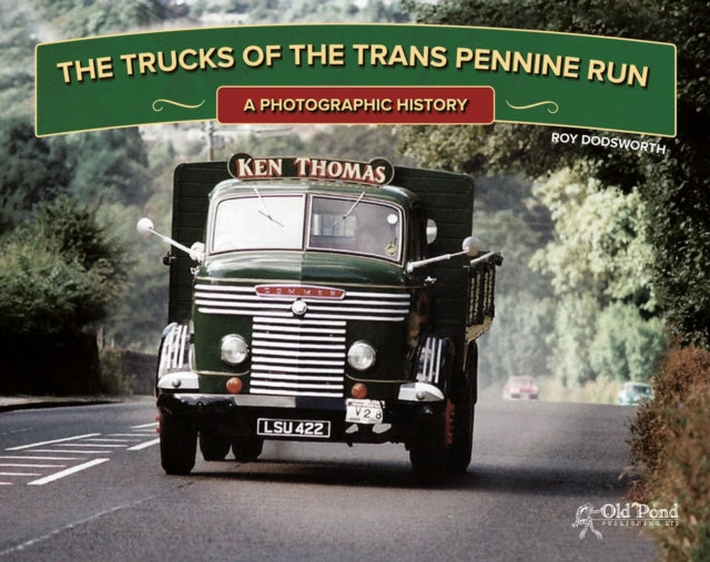 Book cover of: Trucks of the Trans Pennine Run. By: Roy Dodsworth
