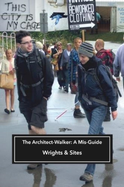 Book cover of: Architect-Walker. By: Wrights & Sites