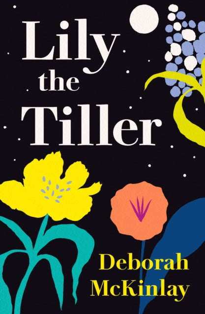 Lily the Tiller 9781911293576 Deborah McKinlay