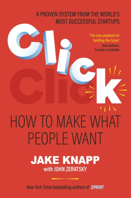 Click, How to Make What People Want 9781911709879 Jake Knapp